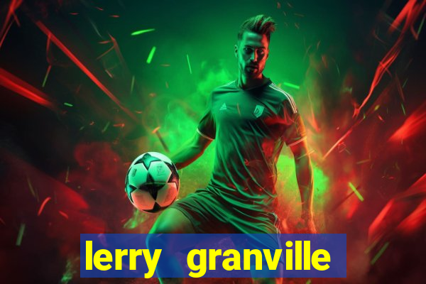 lerry granville reclame aqui